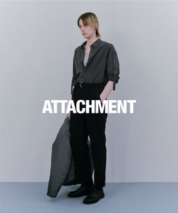 ATTACHMENT アタッチメント 24AW COLLECTION | 07.24.WED 発売