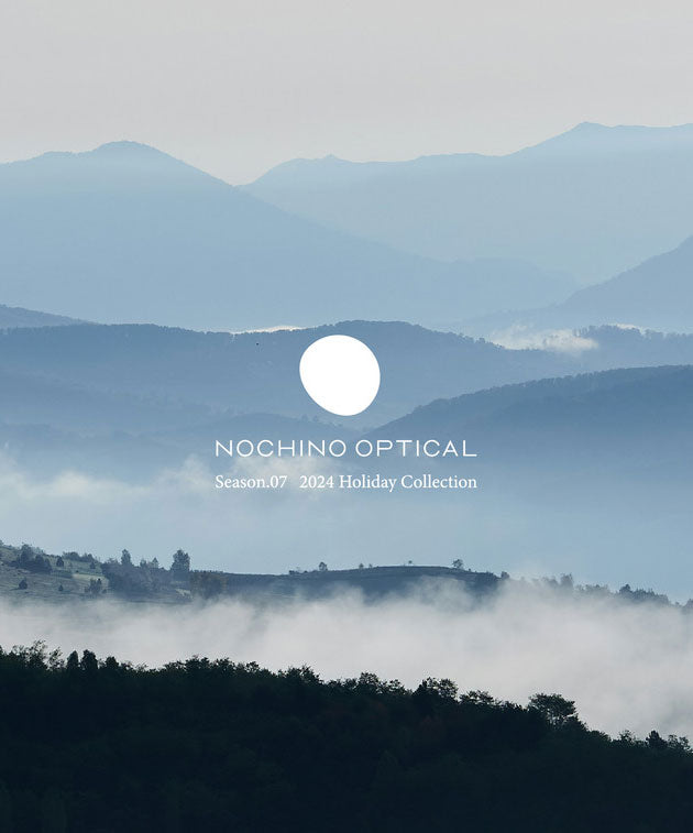 NOCHINO OPTICAL “Season.07” | 11.29.fri発売