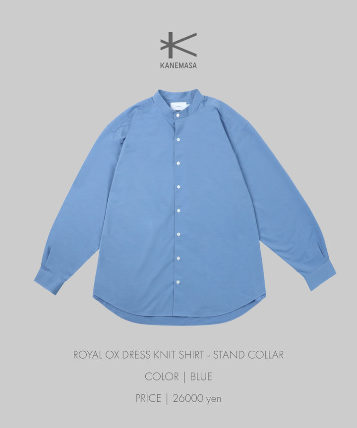 KANEMASA カネマサ 22ss ROYAL OX DRESS KNIT SHIRT STAND COLLAR LOOSE FIT シャツ 公式通販サイト sessionセッション福岡セレクトショップ